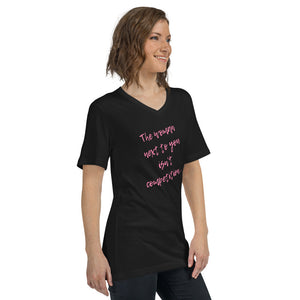 The Woman Next to You...Unisex Short Sleeve V-Neck T-Shirt