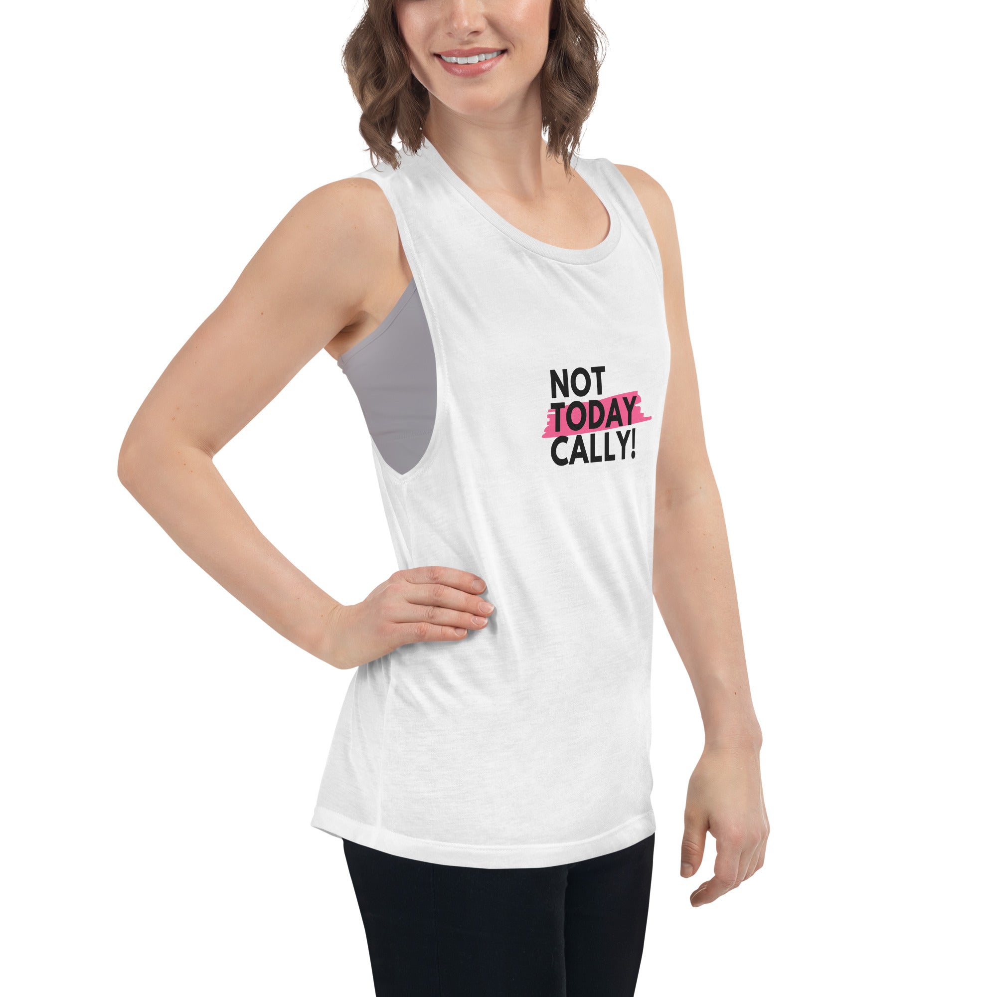 Not Today Cally Ladies’ Muscle Tank